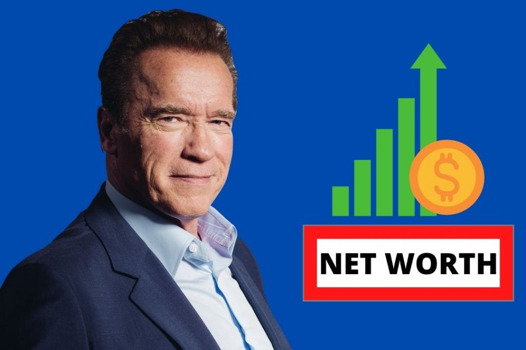 Arnold Schwarzenegger Net Worth in 2021