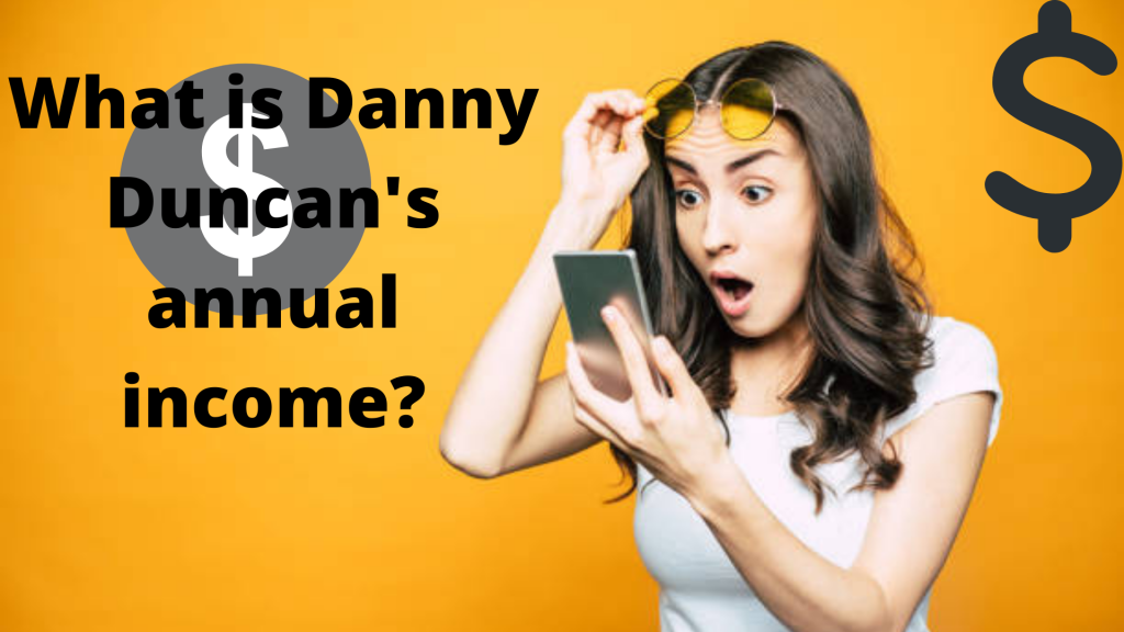 Danny Duncan Net Worth 2022