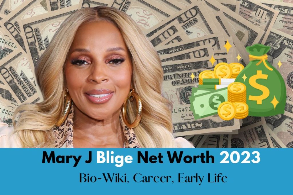 Mary J Blige Net Worth